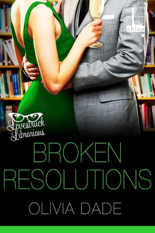 Broken Resolutions by Olivia Dade