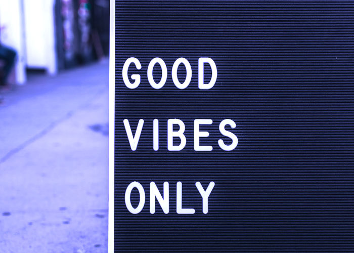 "Good vibes only" sign