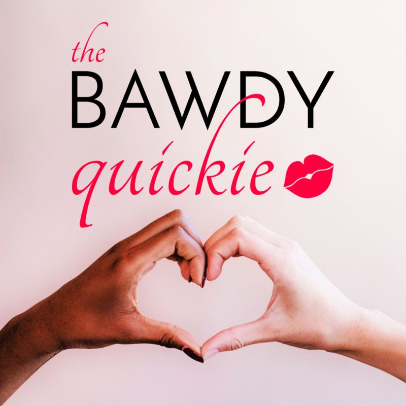 Bawdy Quickie Monthly