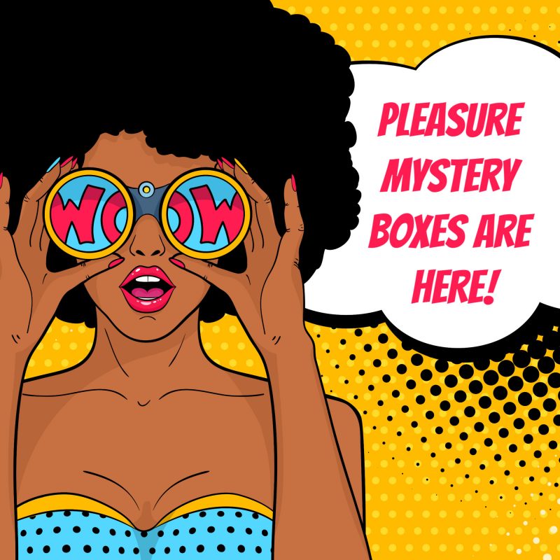 Pleasure Mystery Boxes are here!